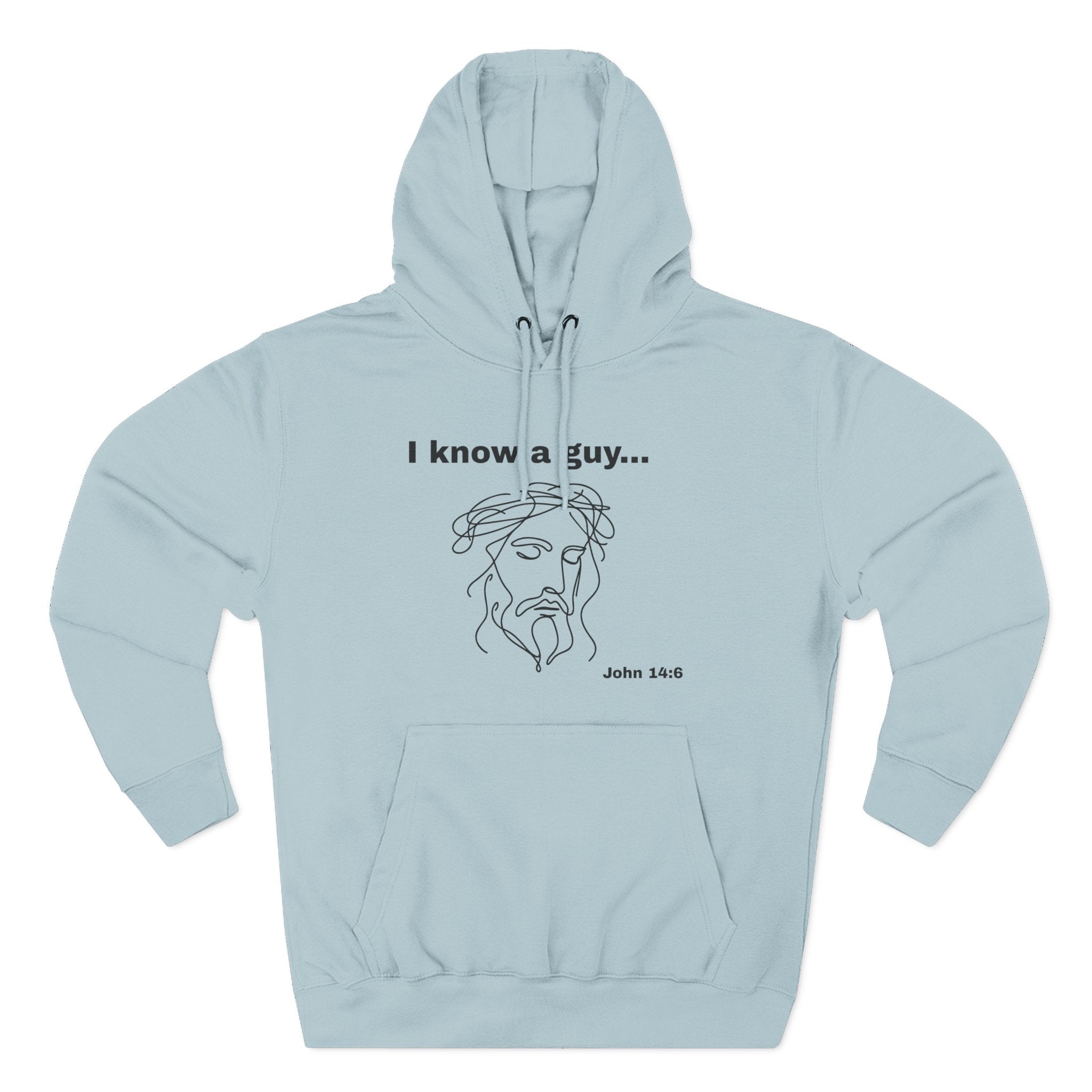 I know a guy... John 14:6, Three-Panel Fleece Hoodie
