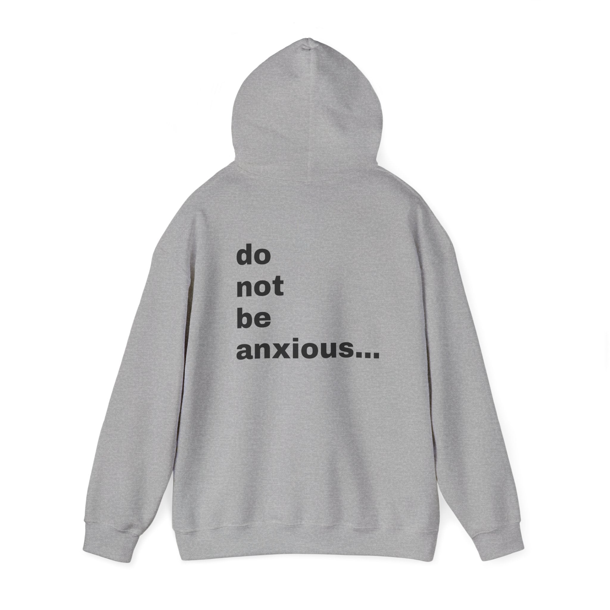 Philippians 4:6-7, do not be anxious...Hoodie