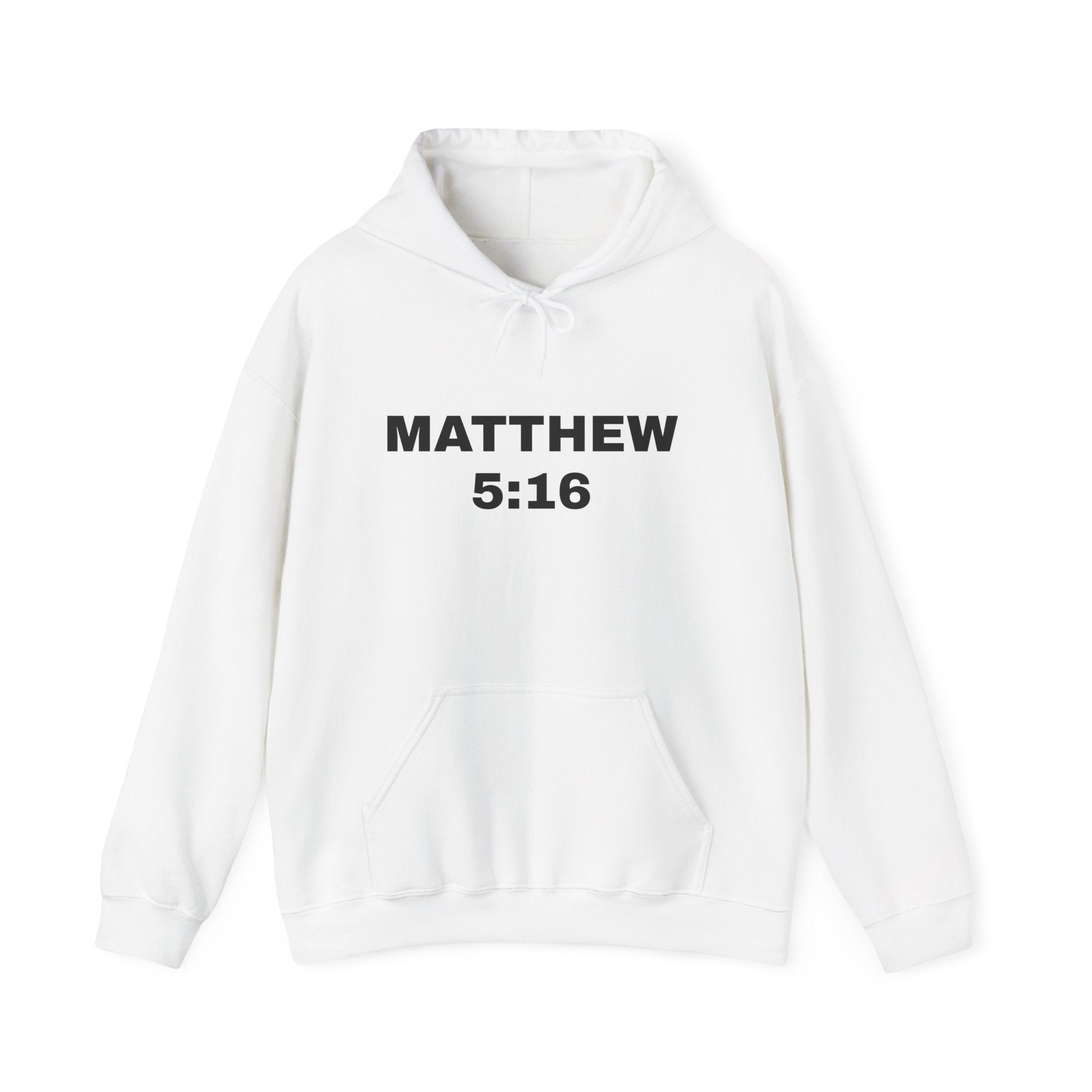 MATTHEW 5:16 - be a witness,,, ALWAYS!! (back) Hoodie