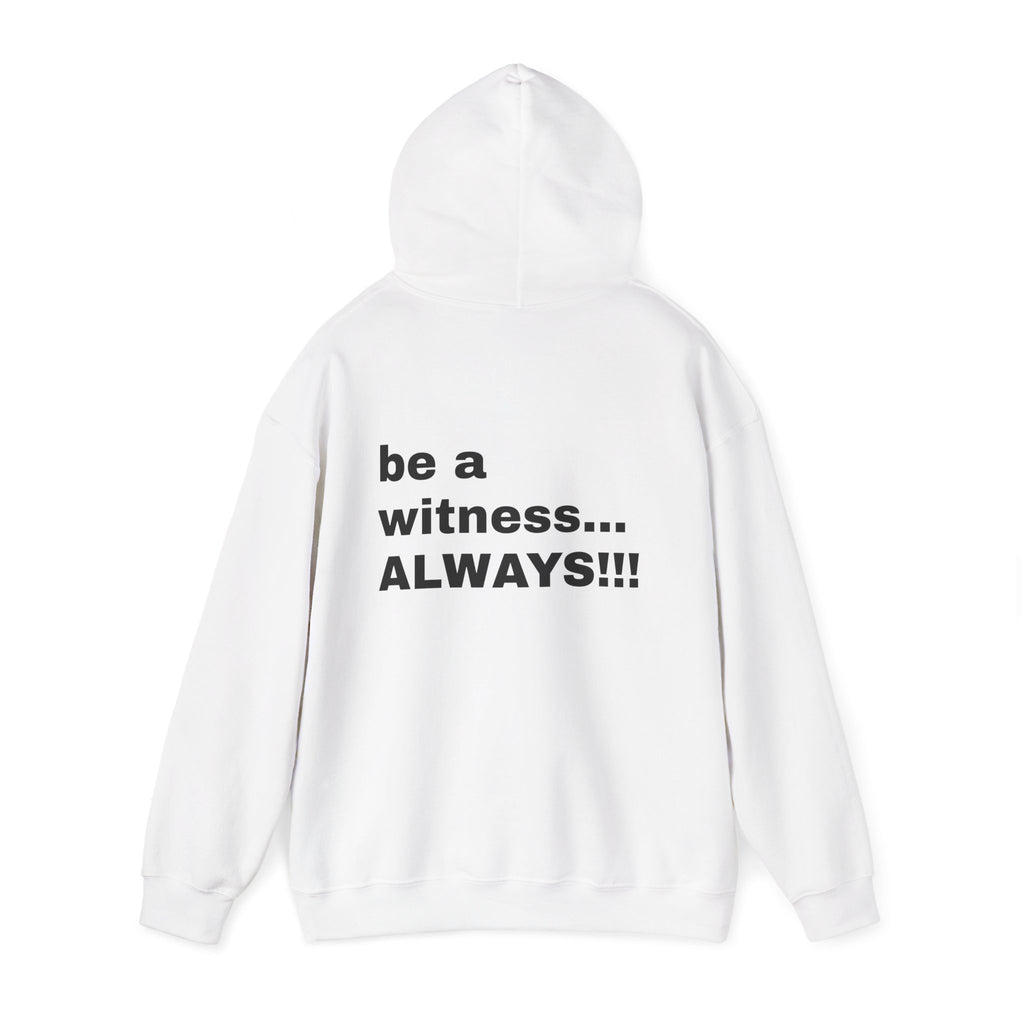 MATTHEW 5:16 - be a witness,,, ALWAYS!! (back) Hoodie